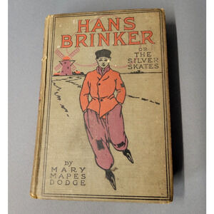 Vintage Hans Brinker The Silver Skates Book Hardcover by Mary Maps Dodge READ